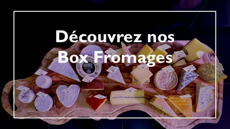 Découvrez nos box boxes fromages